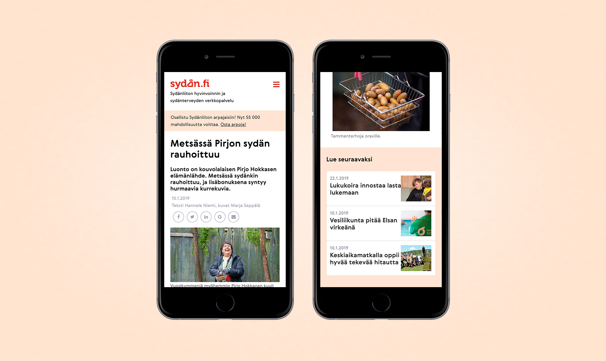 Kaksi älypuhelimen näytön mallia vaaleanpunaisella taustalla, jotka esittävät Suomen Sydänliiton mobiilisivustoa: artikkeleita, kuvia ja uutisotsikoita (esim. "Metsässä Pirjon sydän rauhoittuu").